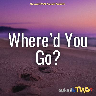 Where'd You Go?