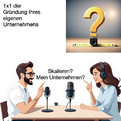 007 Skalieren? Mein Unternehmen?