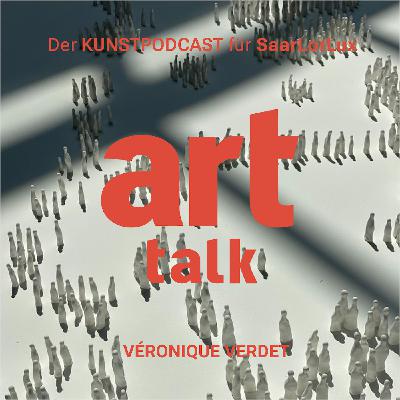 art talk SaarLorLux - Véronique Verdet