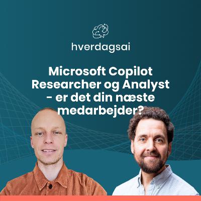 Microsoft Copilot Researcher og Analyst, er det din næste medarbejder?
