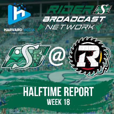 Halftime Report - Week 18 - Roughriders @ OTT - Oct 3, 2025