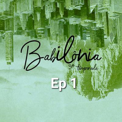 Babilônia - 3ª Temporada Episódio 01