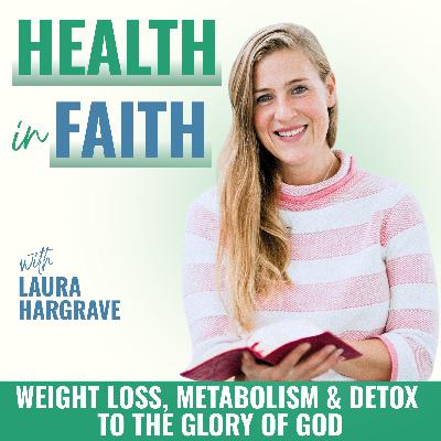 1 | Why I Restarted My Health Podcast & Pivoted to Health in Faith