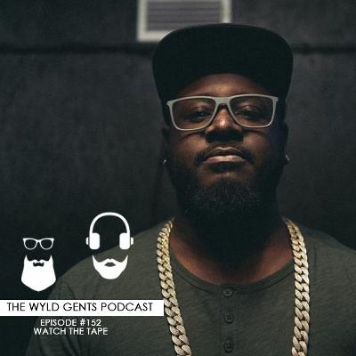 Episode #152 - Watch The Tape