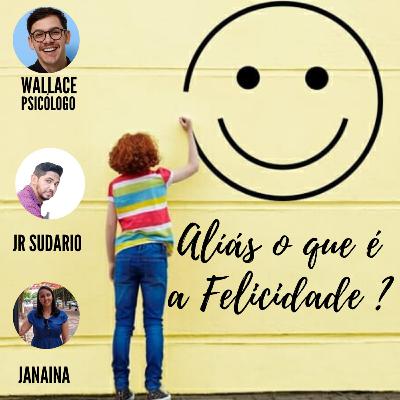 O que é a Felicidade?