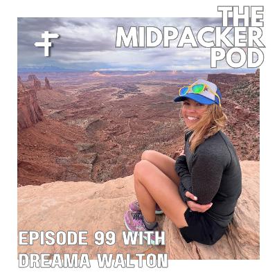 #99 Dreama Walton | Motherhood, Trail Camps For Kids, & Building Dream Adventures