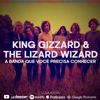 #56- King Gizzard: A banda que você PRECISA conhecer!
