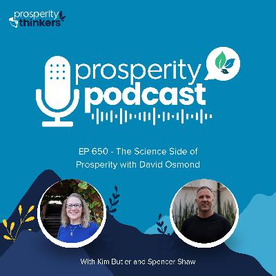 The Science Side of Prosperity with David Osmond - Episode 650