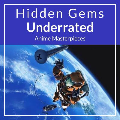 Hidden Gems: Underrated Masterpieces