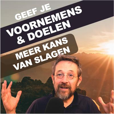 HOE GEEF JE VOORNEMENS & DOELEN MEER KANS VAN SLAGEN [2 EFFECTIEVE STAPPEN]