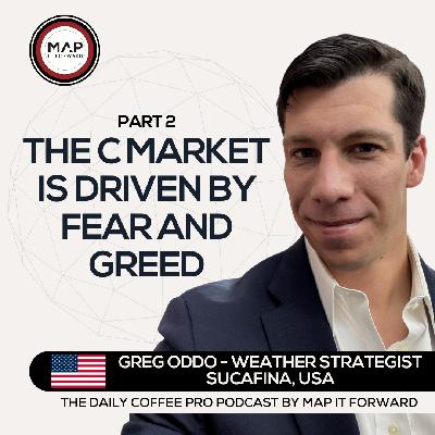EP 927 Greg Oddo - Connecting The Price of Coffee to the Weather - Map It Forward Middle East Podcast Lee Safar