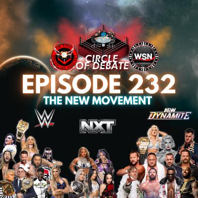 Circle Of Debate - The New Movement (WWE/NXT/AEW/TNA)
