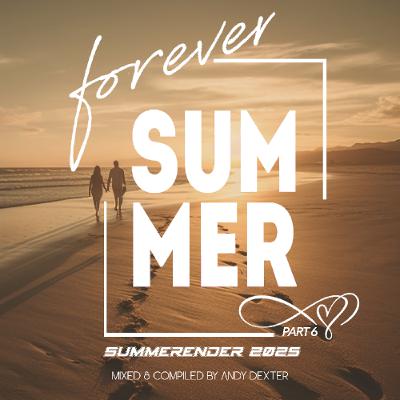 Forever Summer Pt. 6 (Summerender 2025)