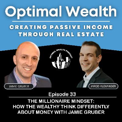 The Millionaire Mindset: How the Wealthy Think Differently About Money With Jamie Gruber