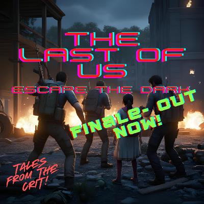 "The Last Of Us- Escape The Dark" Part-Two "The Last Of Us- Escape The Dark" Part-Two