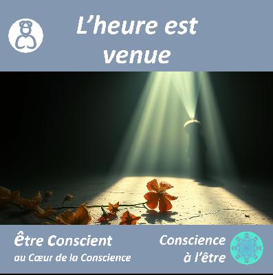 L’heure est venue ~ podcast