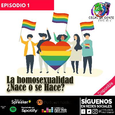 La homosexualidad ¿ Nace o se hace? La homosexualidad ¿ Nace o se hace?