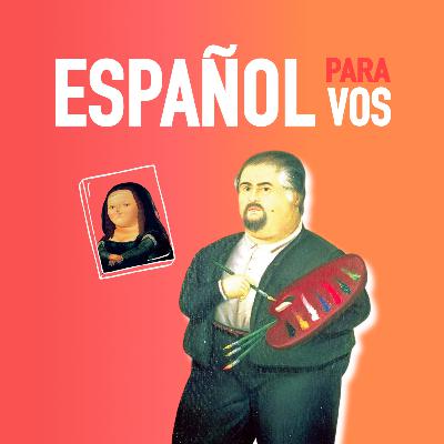 E38. Fernando Botero NO ❌ pintaba 'gordos' 🎨 - Español intermedio
