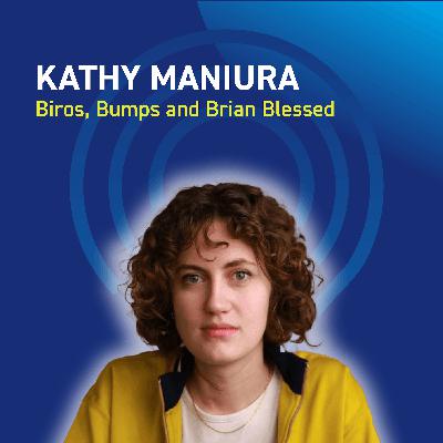 Kathy Maniura - Biros, Bumps and Brian Blessed Kathy Maniura - Biros, Bumps and Brian Blessed