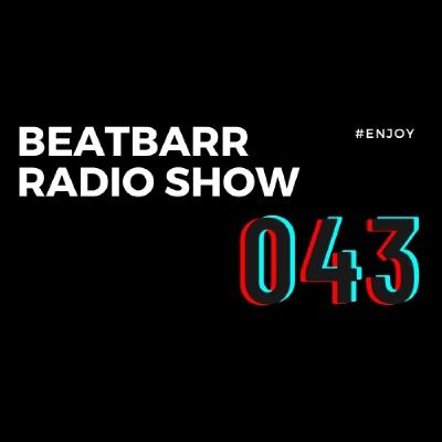Episode 043   ANDRES BARR presents BEATBARR   RADIO SHOW