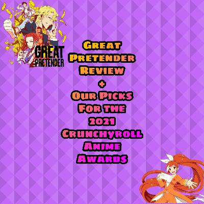 The Great Pretender Review + Our Picks For The 2021 Crunchyroll Anime Awards The Great Pretender Review + Our Picks For The 2021 Crunchyroll Anime Awards