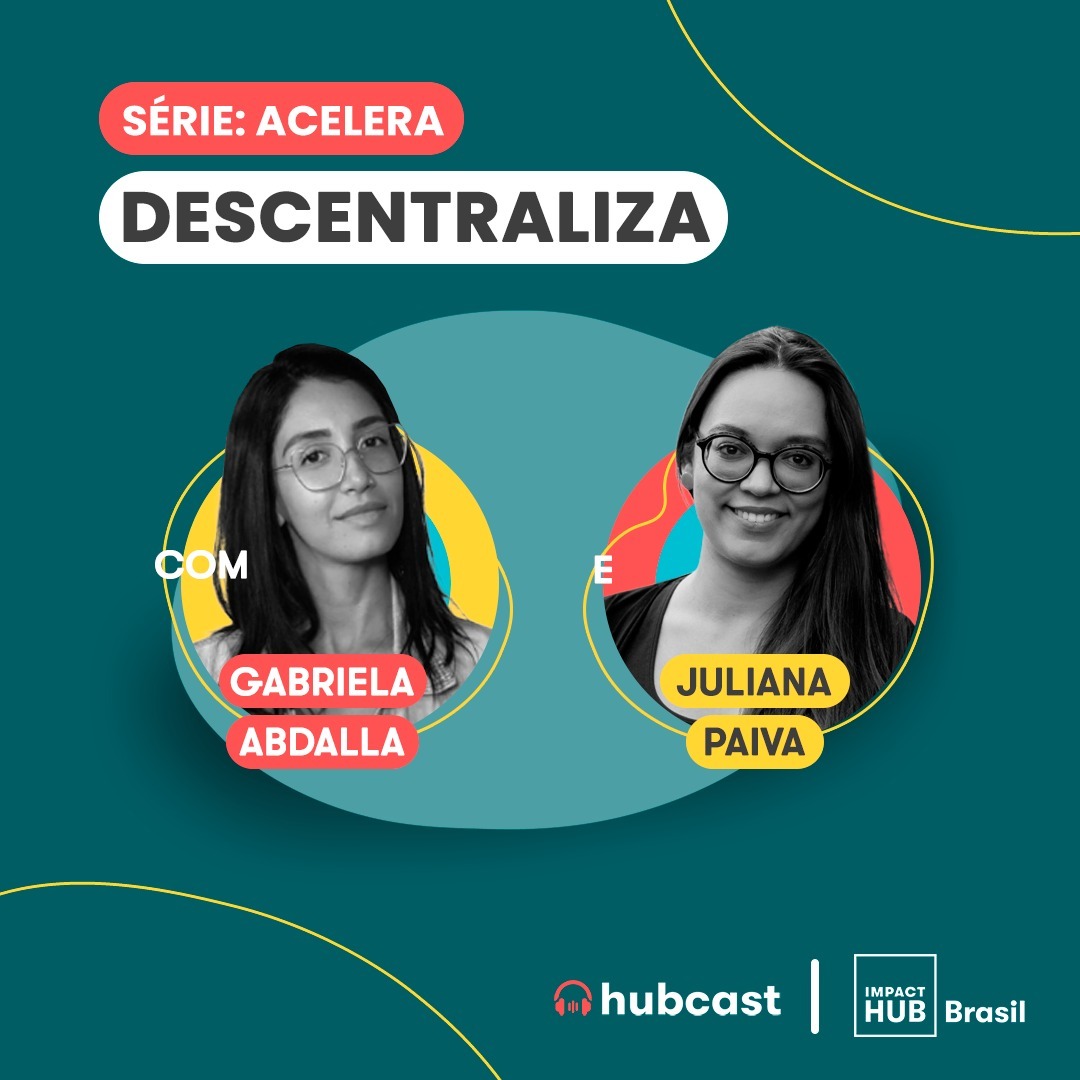 Hubcast | Nosso encontro de impacto