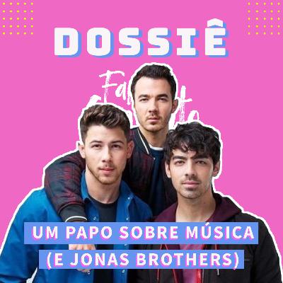 Um papo sobre música (e Jonas Brothers)
