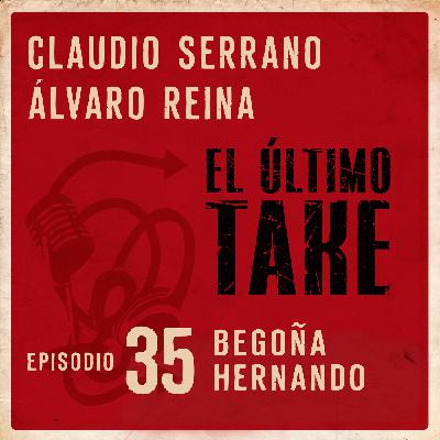 EL ÚLTIMO TAKE 1x35 - BEGOÑA HERNANDO: THE GOOD DUBBING