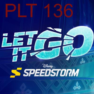 Is Disney Speedstorm getting better? PLT 136