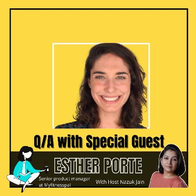 How to transition from Product Marketing Manger to Product Management feat. Esther Porte| Ep 4