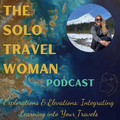 Explorations & Elevations: Integrating Learning into Your Travels