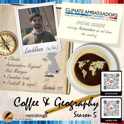 Coffee & Geography 5x17 Lochlann Atack (London Regional Hub Manager) Coffee & Geography 5x17 Lochlann Atack (London Regional Hub Manager)