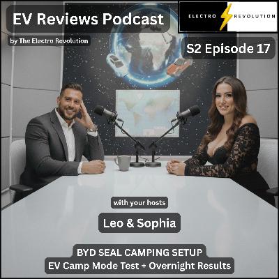 EV Reviews Podcast — S2Ep17 — BYD Seal Camping Setup! EV Camp Mode Test + Overnight Results