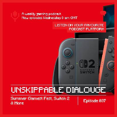 037 - Switch 2, Capcom Chaos & Kojima's Wild Ride – Summer Games Fest 2025 Recap