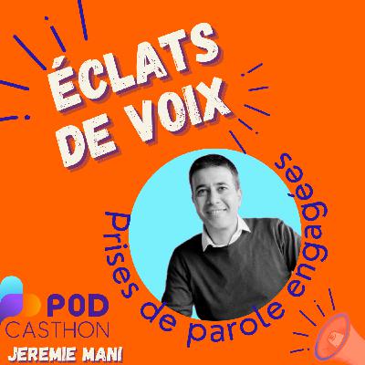 Voix engagées: l'altruisme engagé du Podcasthon avec Jérémie Mani Voix engagées: l'altruisme engagé du Podcasthon avec Jérémie Mani