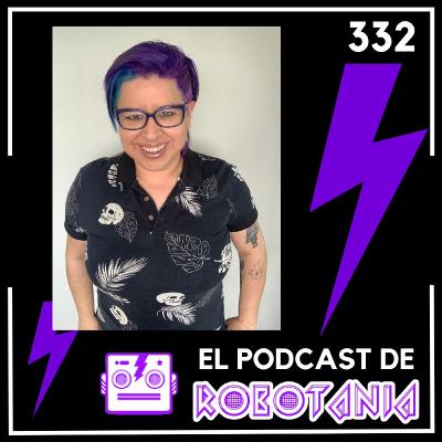 332 El Podcast de Robotania: libros, cultura y entretenimiento 332 El Podcast de Robotania: libros, cultura y entretenimiento