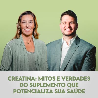 Ep. 136 | Creatina: Mitos e Verdades do Suplemento que Potencializa Sua Saúde, com Pedro Perim