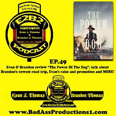 E2B2 Podcast - EP.49 - "The Power Of The Dog" E2B2 Podcast - EP.49 - "The Power Of The Dog"
