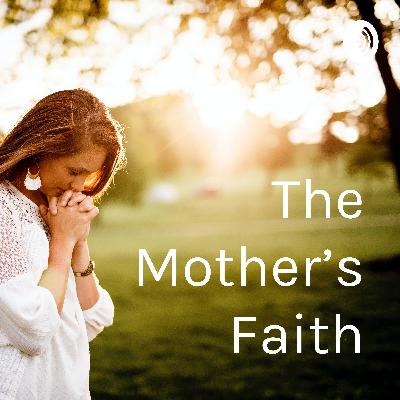 Mother’s Faith Episode 5