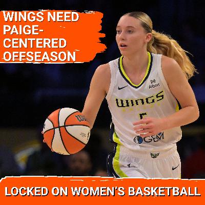 Paige Bueckers Is the Future of the Dallas Wings — Time to Build Around Her
