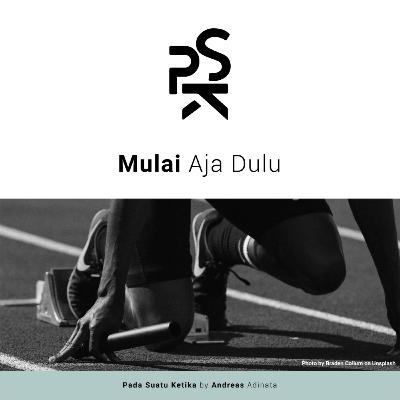 Mulai Aja Dulu