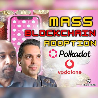 Polkadot & Vodafone: The Road To Mass Blockchain Adoption