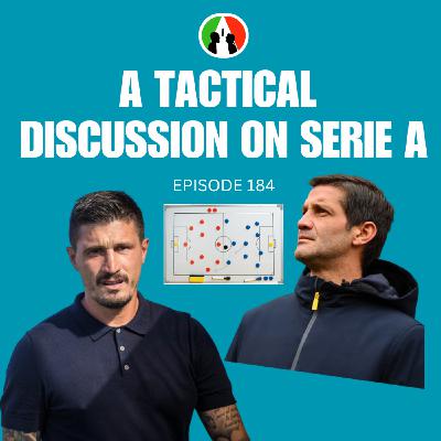 184: A Tactical Discussion on Serie A (Ft. Football Match Analyst, Gianluca Lia)