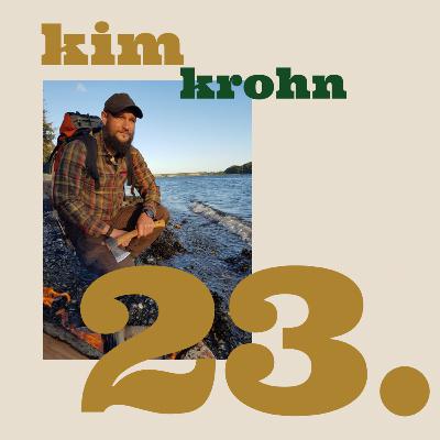 Kim Krohn - Vildmarkens vinder & naturmand Kim Krohn - Vildmarkens vinder & naturmand