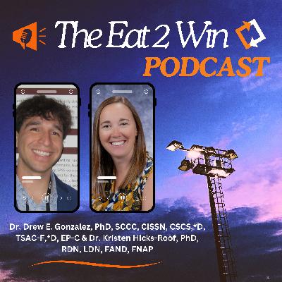 Optimizing Recovery & Readiness: How Protein Quality Shapes Athlete Performance with Dr. Kristen Hicks-Roof & Dr. Drew Gonzalez