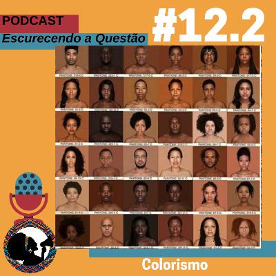 #12.2 - Colorismo #12.2 - Colorismo