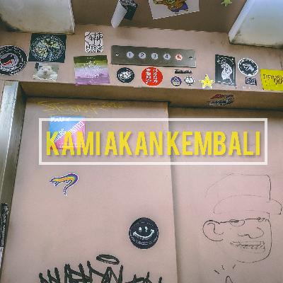 Kami (Segera) Kembali