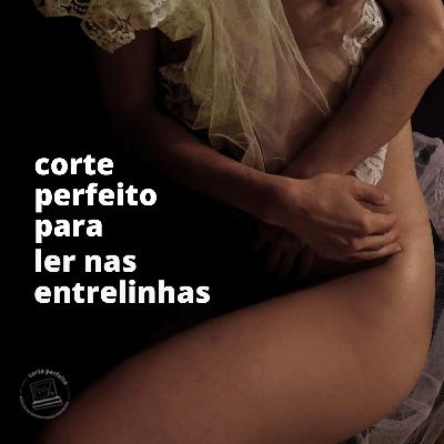 #19: corte perfeito para ler nas entrelinhas