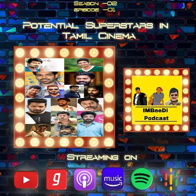 S2E1: "Potential" Super Stars in Tamil Cinema | Season 2 Episode 1