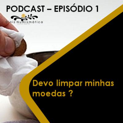 DEVO LIMPAR MINHAS MOEDAS ? DEVO LIMPAR MINHAS MOEDAS ?